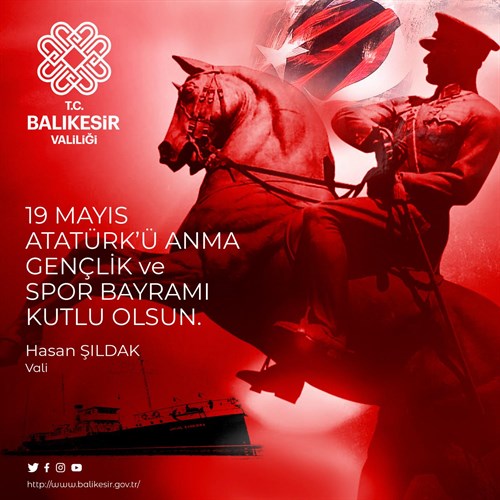 Vali Hasan Şıldak'ın 19 Mayıs Atatürk'ü Anma, Gençlik ve Spor Bayramı Mesajı