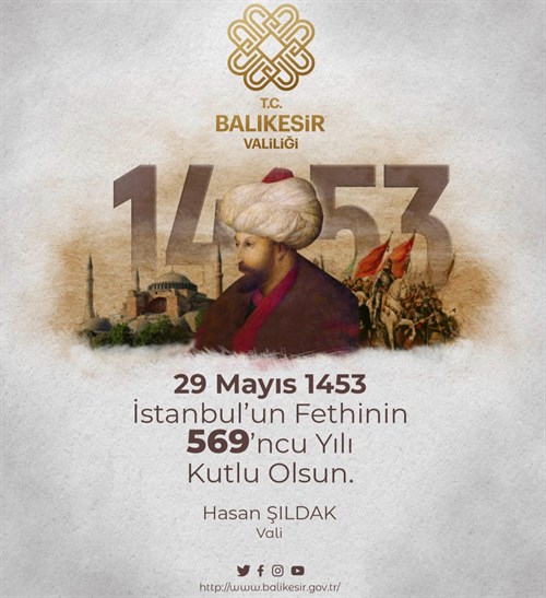 Vali Hasan Şıldak'ın İstanbul'un Fethinin 569'uncu Yıl Dönümü Mesajı