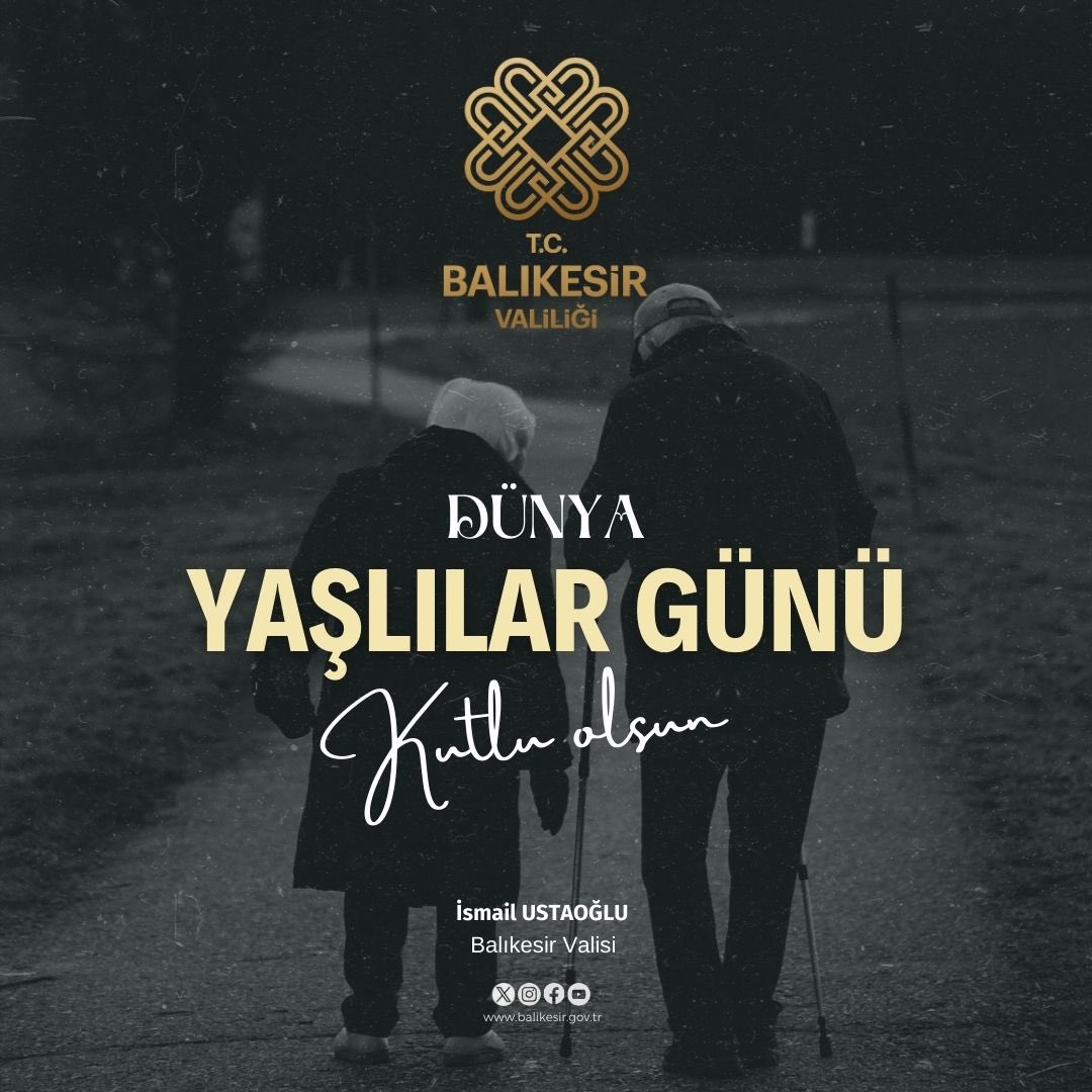 Vali İsmail Ustaoğlu'nun Dünya Yaşlılar Günü Mesajı