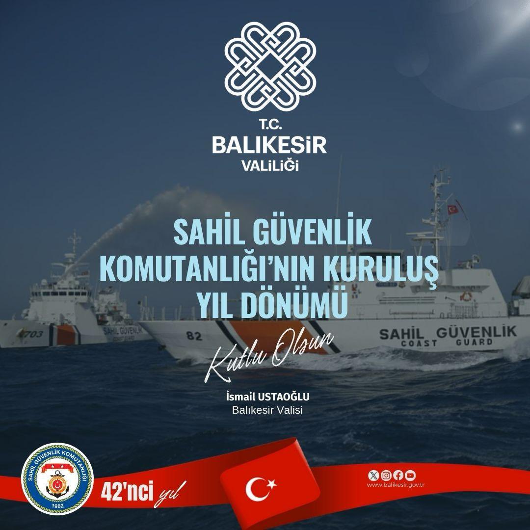 Vali İsmail Ustaoğlu'nun 18 Haziran Sahil Güvenlik Komutanlığının 42'inci Kuruluş Yıl Dönümü Mesajı