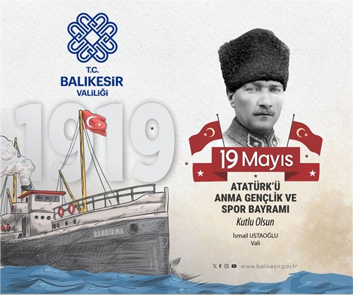 Vali İsmail Ustaoğlu'nun 19 Mayıs Atatürk'ü Anma, Gençlik ve Spor Bayramı Mesajı